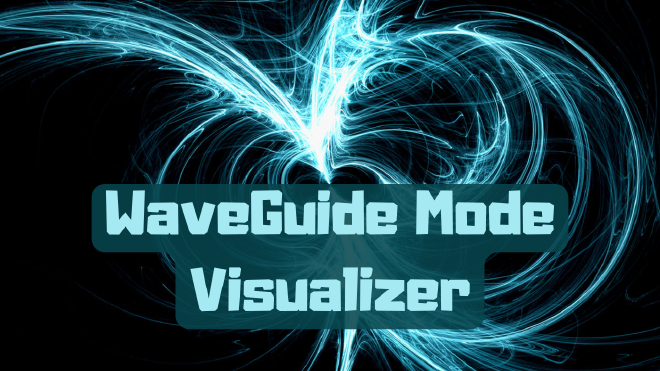 WaveGuide Mode Visualizer